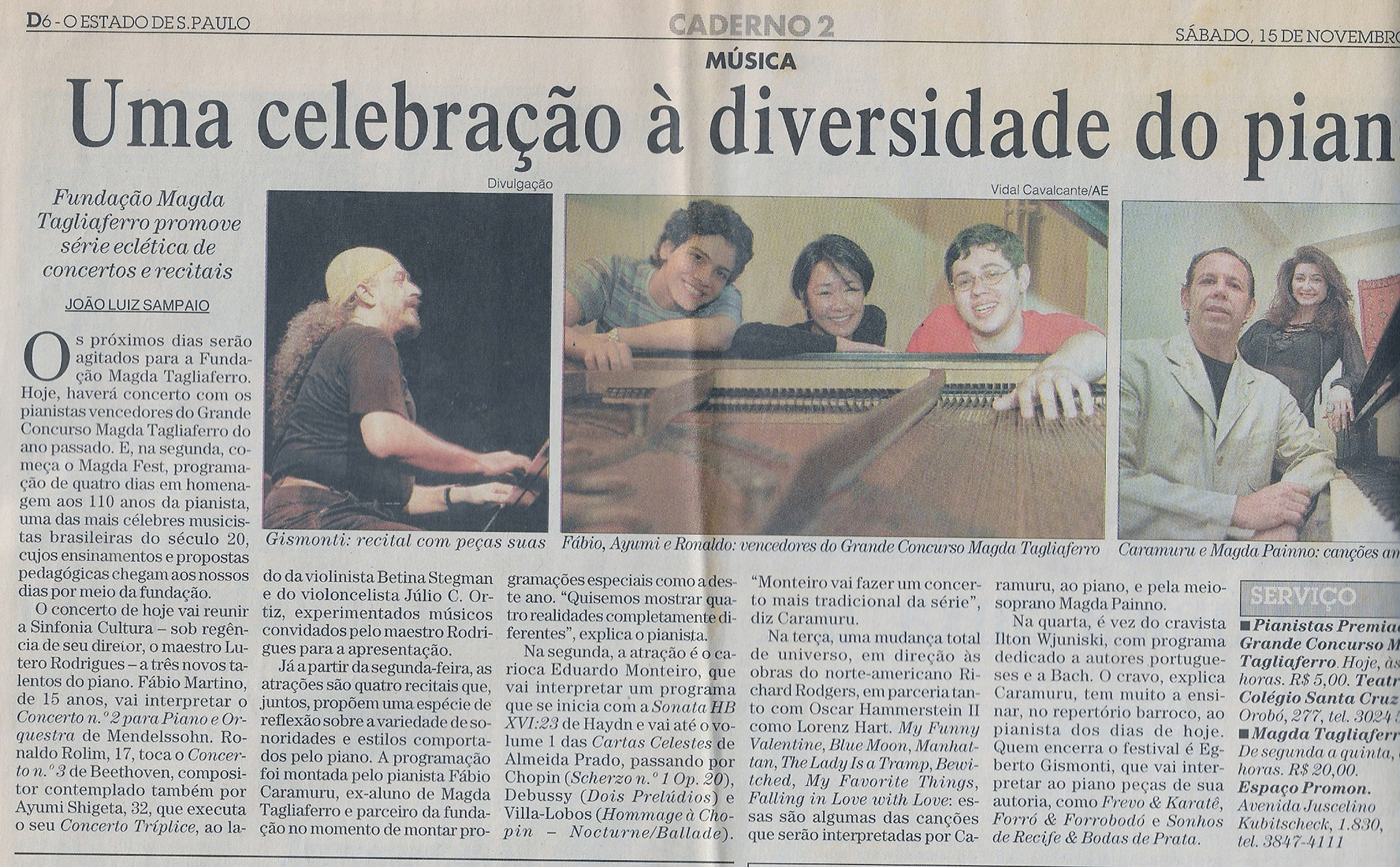 Magda Fest 2003, Festival em homenagem aos 110 anos da pianista Magda Tagliaferro - Patrocínio Petrobrás